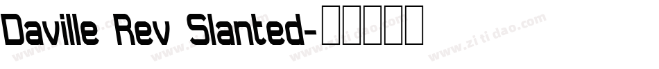 Daville Rev Slanted字体转换